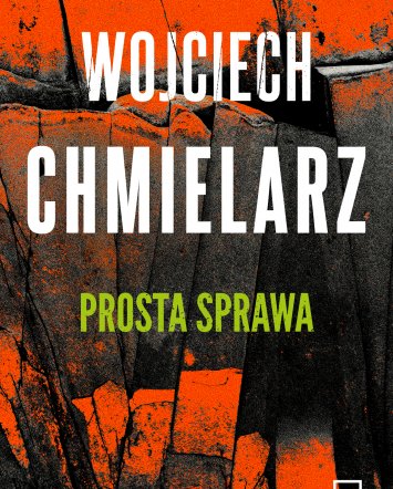 Prosta sprawa - Wojciech Chmielarz