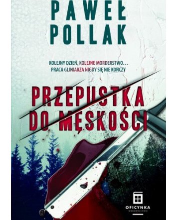 Przepustka do męskości - Paweł Pollak