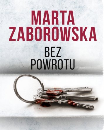 Bez powrotu - Marta Zaborowska