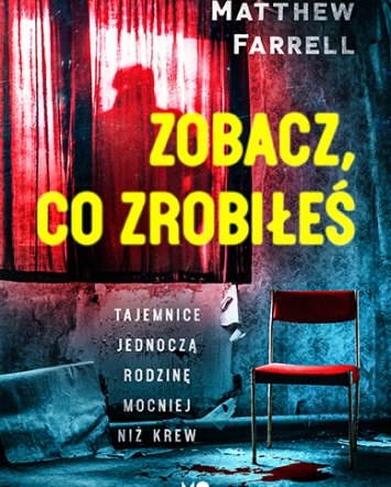 Zobacz, co zrobiłeś - Matthew Farrell