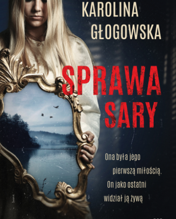 Sprawa Sary - Karolina Głogowska