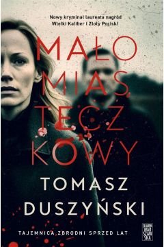 Małomiasteczkowy- Tomasz Duszyński