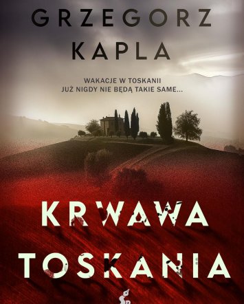 Krwawa Toskania - Grzegorz Kapla