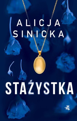 Stażystka - Alicja Sinicka