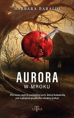 Auora w mroku - Barbara Baraldi