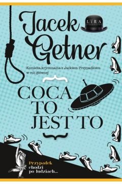 Coca to jest to - Jacek Getner