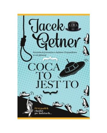 Coca to jest to - Jacek Getner