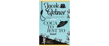 Coca to jest to - Jacek Getner