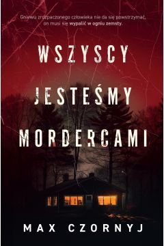 Wszyscy jesteśmy mordercami - Max Czornyj