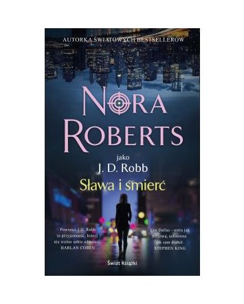 Sława i śmierć - Nora Roberts