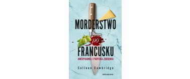 Morderstwo po francusku. Amerykanka i paryska zbrodnia - Colleen Cambridge