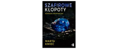 Szafirowe kłopoty - Marta Kmieć