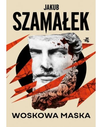 Woskowa maska - Jakub Szamałek