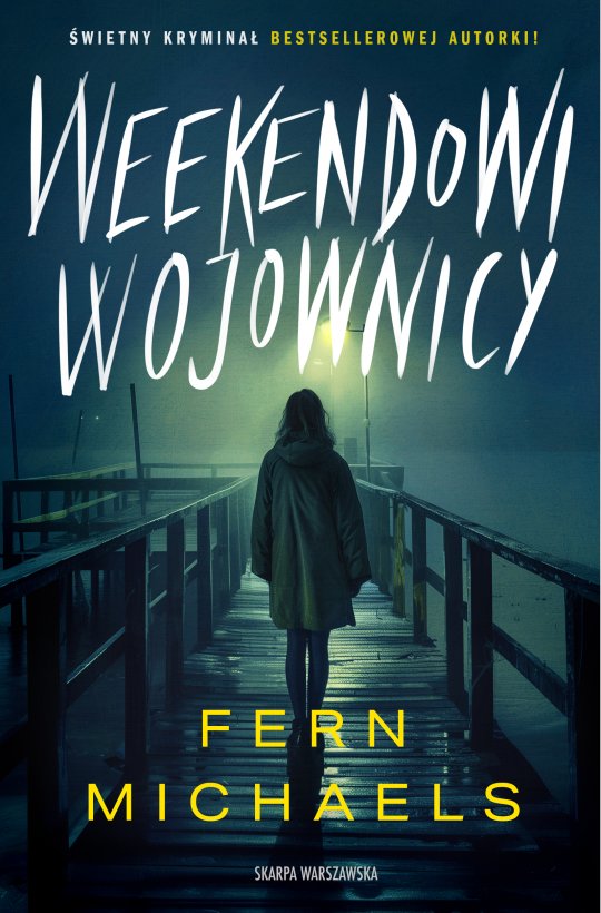 Weekendowi wojownicy - Fern Michaels