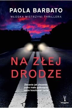 Na złej drodze - Paola Barbato