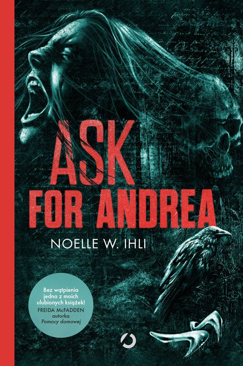 Ask for Andrea - Noelle W. Ihli