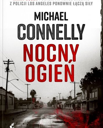 Nocny ogień - Michael Connelly