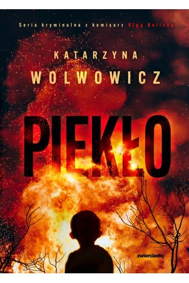 Piekło - Katarzyna Wolwowicz